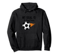My Goal Is To Deny Yours Soccer Hoodie - Casual Everyday Wear for Adults - T-Shirt, Sweatshirt, Hoodie