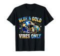 Blue And Gold Vibes Only Football Fan T-Shirt - Custom Art Print Unisex - T-Shirt, Sweatshirt, Hoodie