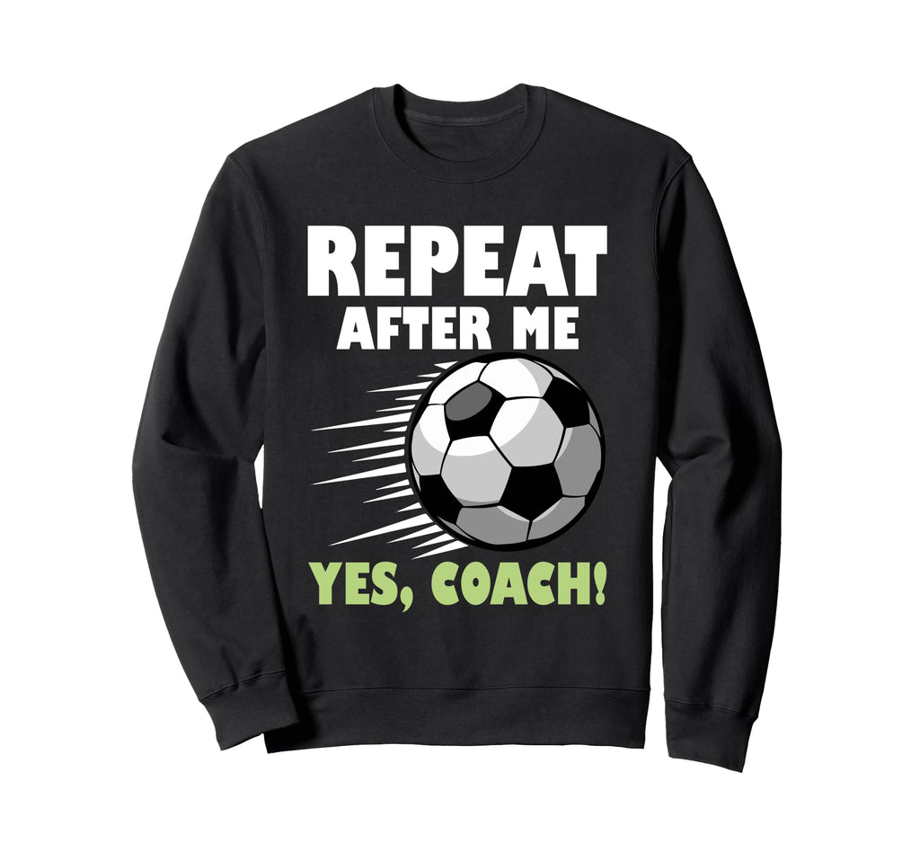 Coaching Soccer Dad Coach Soccer Sweatshirt - Novelty Apparel for Adults - T-Shirt, Sweatshirt, Hoodie
