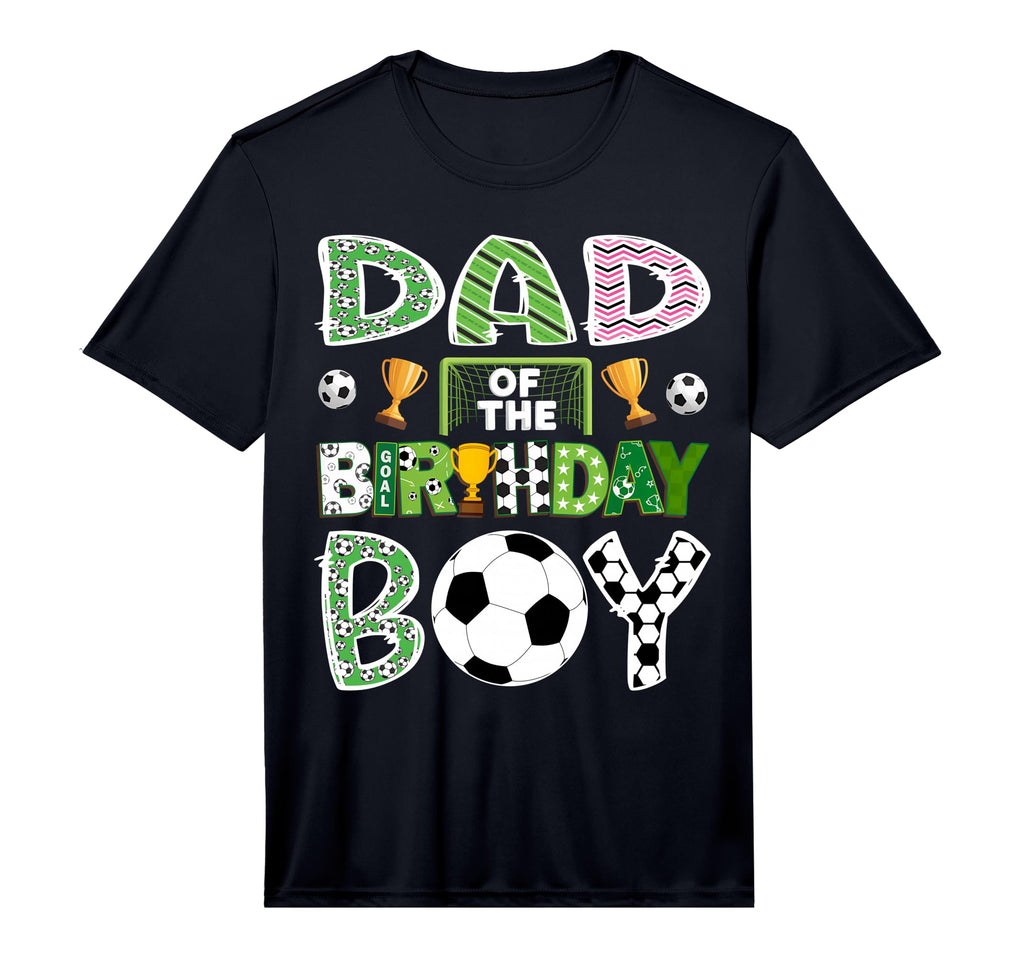 Dad Birthday Soccer Player Game Day T-Shirt - Graphic Print Unisex - T-Shirt, Sweatshirt, Hoodie