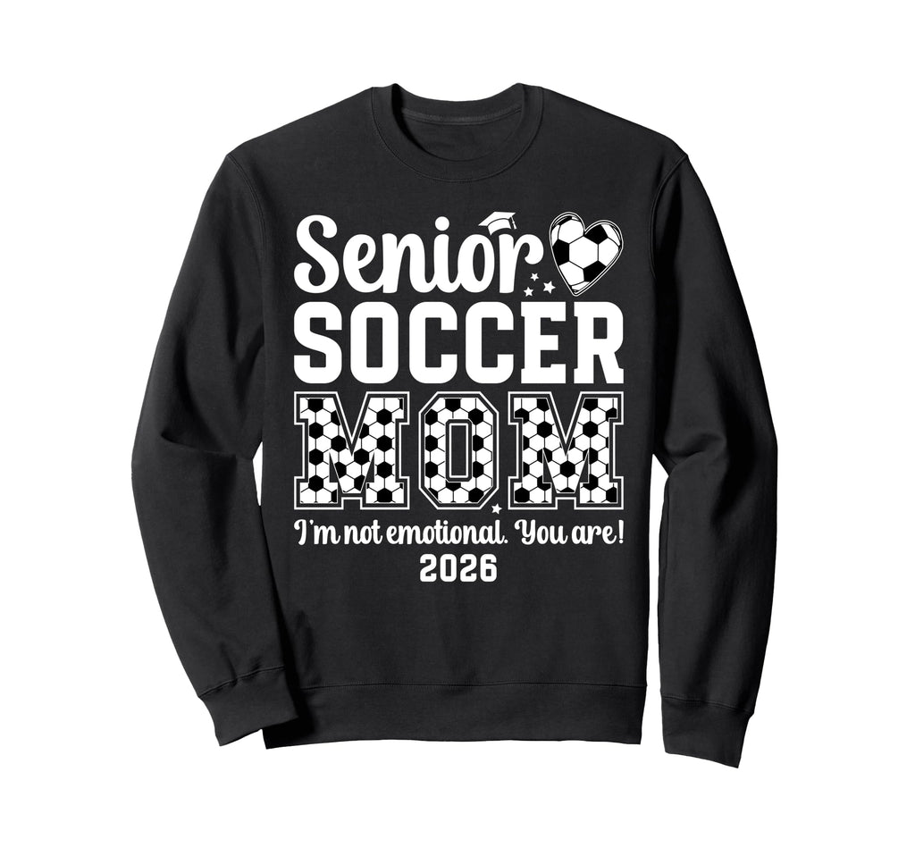 Funny Soccer Senior Mom 2026 Sweatshirt - Aesthetic Graphic for Adults - T-Shirt, Sweatshirt, Hoodie