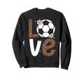 Love Soccer Teenage Soccer Sweatshirt - Casual Everyday Wear Men Women - T-Shirt, Sweatshirt, Hoodie