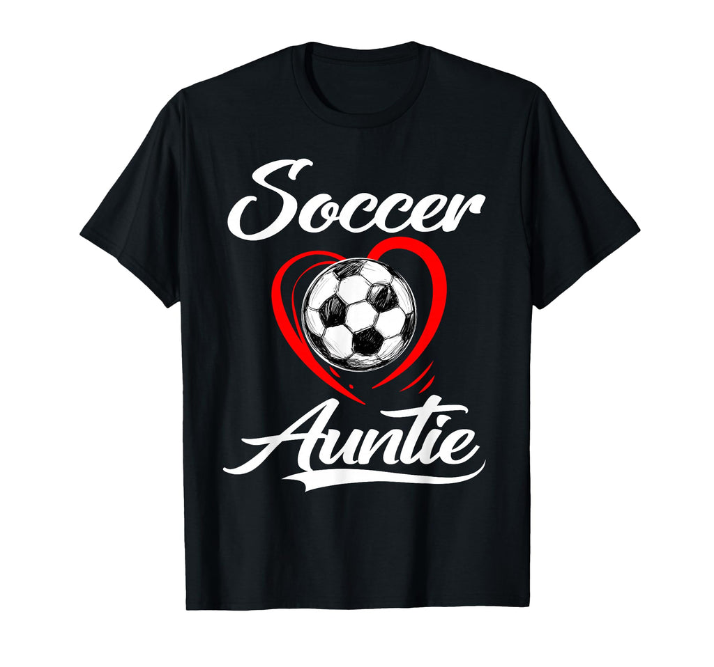 Soccer Auntie Soccer Heart Family T-Shirt - Fun Novelty Design Men Women - T-Shirt, Sweatshirt, Hoodie