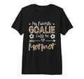 My Favorite Goalie Calls Me Mormor Danish T-Shirt - Trendy Graphic Unisex - T-Shirt, Sweatshirt, Hoodie
