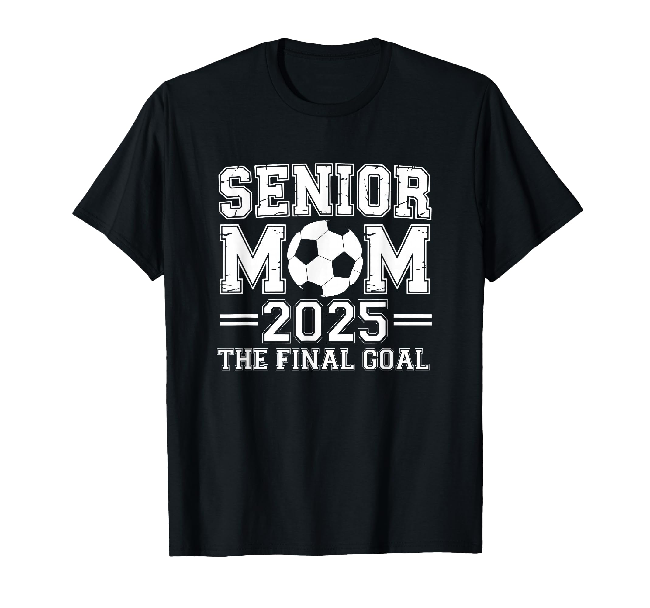 Senior Mom 2025 Final Goal Soccer T-Shirt - Minimalist Print for Adults - T-Shirt, Sweatshirt, Hoodie
