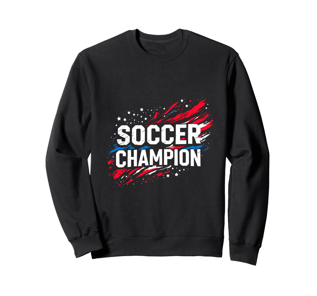 Soccer Champion Soccer Sports Sweatshirt - Novelty Apparel for Adults - T-Shirt, Sweatshirt, Hoodie