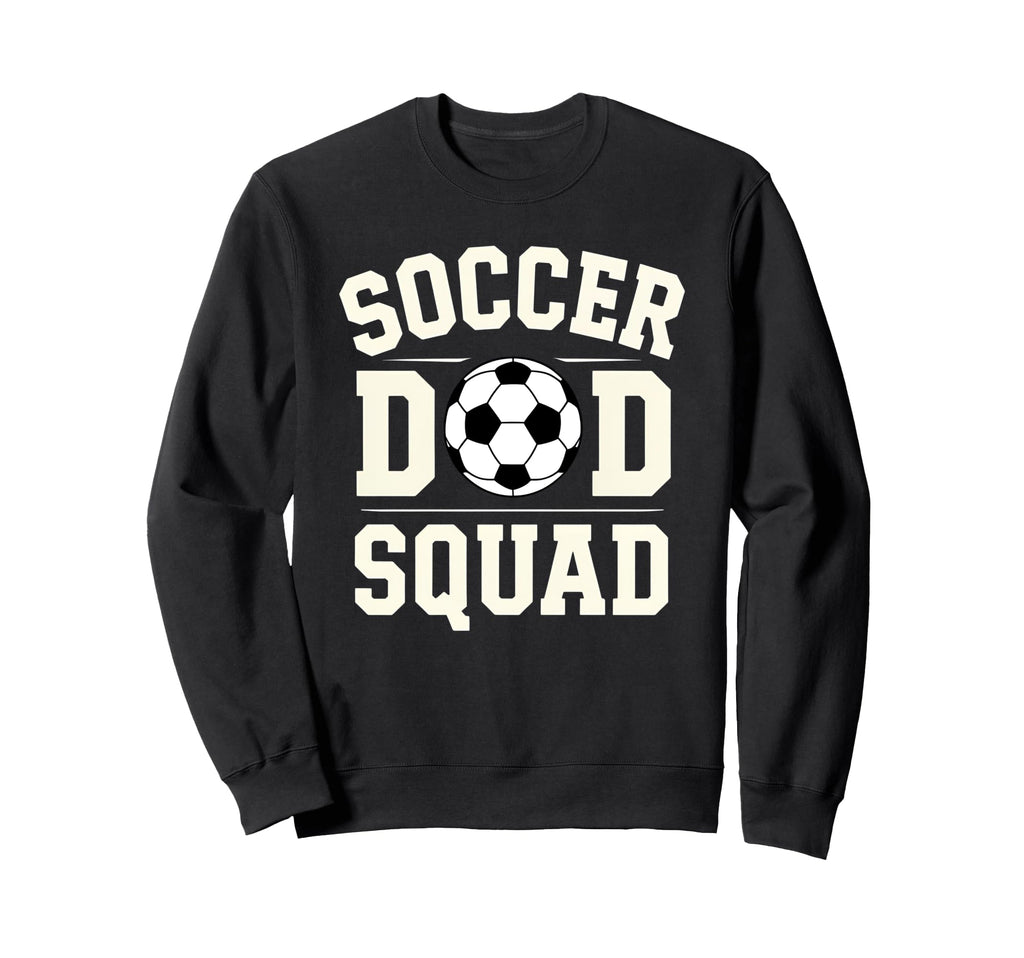 Soccer Dad Squad Family Matching Sweatshirt - Aesthetic Graphic Men Women - T-Shirt, Sweatshirt, Hoodie