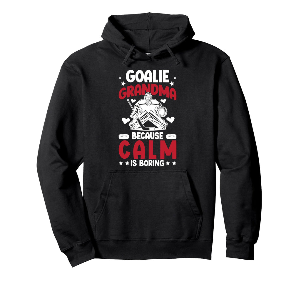 Funny Hockey Goalie Grandma Ice Hockey Hoodie - Trendy Graphic for Adults - T-Shirt, Sweatshirt, Hoodie
