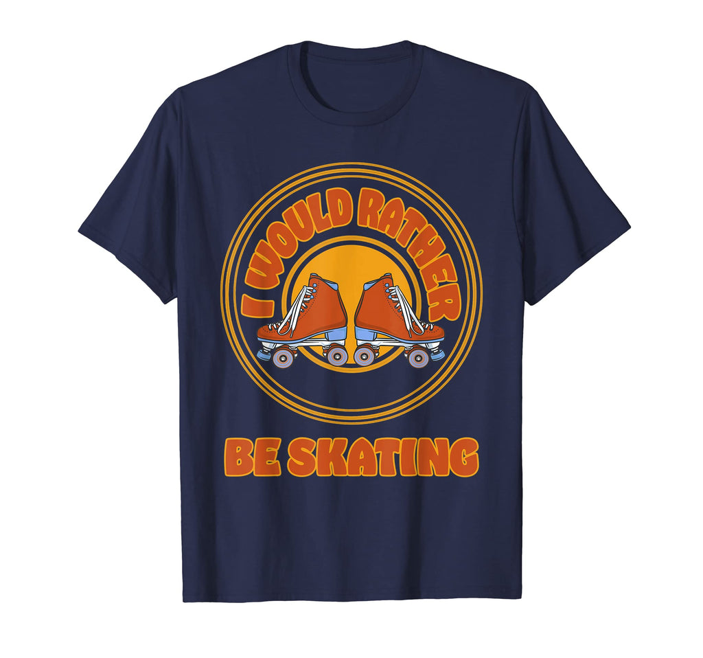 I Would Rather Be Skating Inspired T-Shirt - Casual Everyday Wear Men Women - T-Shirt, Sweatshirt, Hoodie
