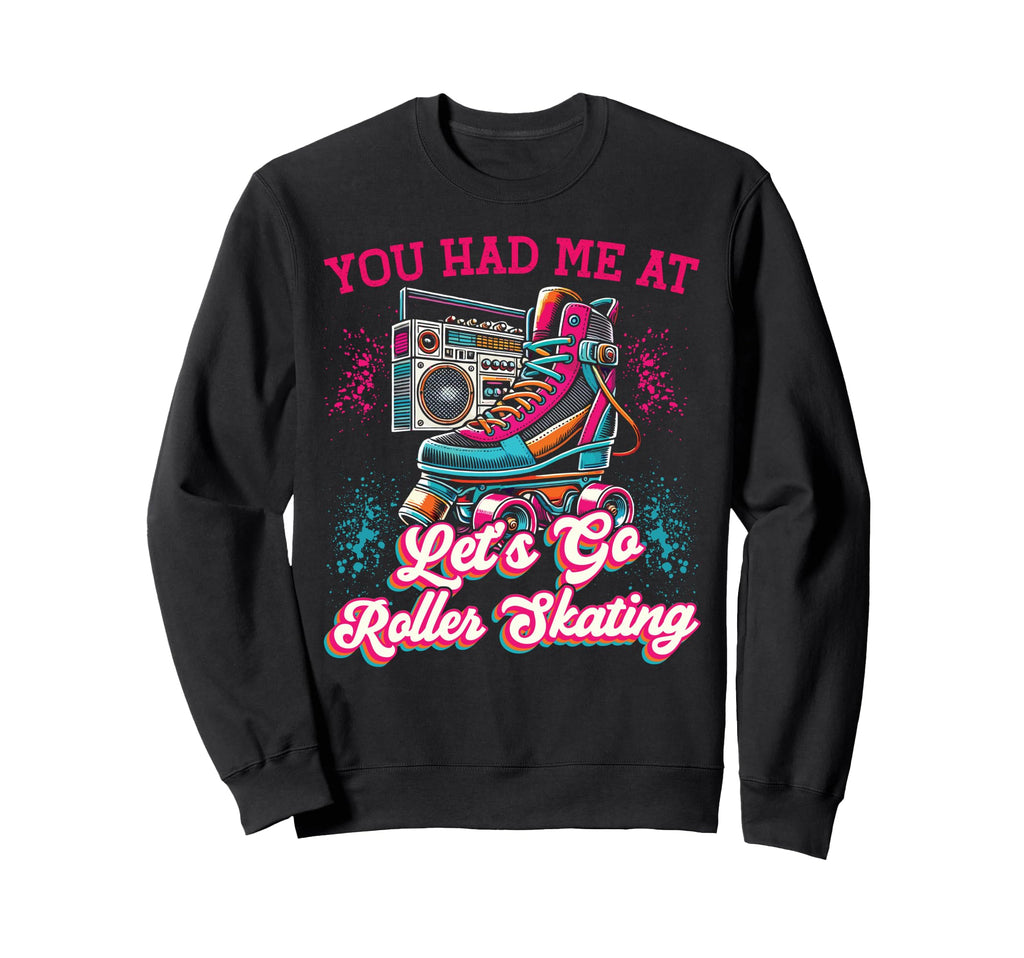 Roller Skating Skate 1970S You Sweatshirt - Aesthetic Graphic Men Women - T-Shirt, Sweatshirt, Hoodie
