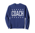 Coach Coaches Sweatshirt - Casual Everyday Wear Men Women - T-Shirt, Sweatshirt, Hoodie