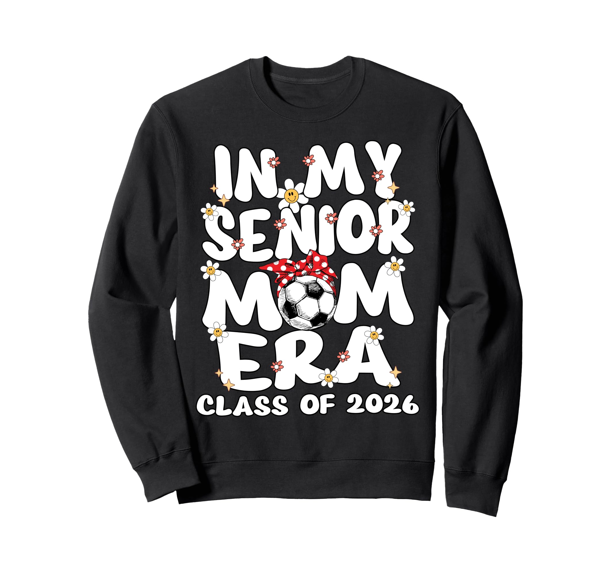 My Senior Mom Era Groovy Soccer Sweatshirt - Fun Novelty Design Unisex - T-Shirt, Sweatshirt, Hoodie