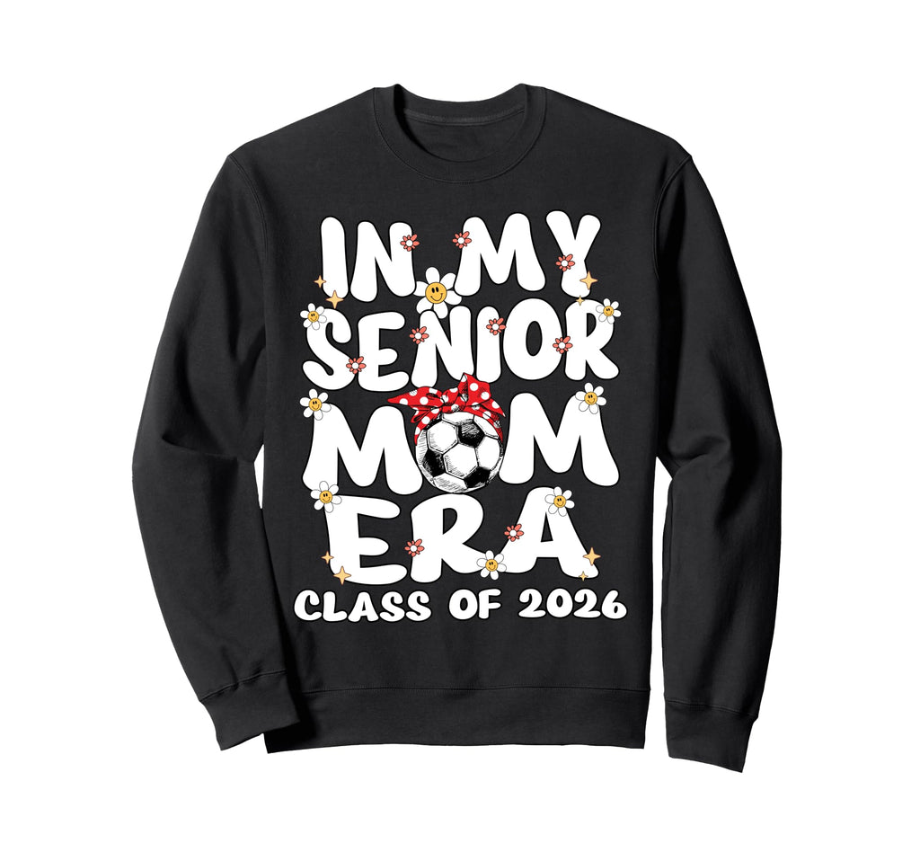 My Senior Mom Era Groovy Soccer Sweatshirt - Streetwear Style Unisex - T-Shirt, Sweatshirt, Hoodie