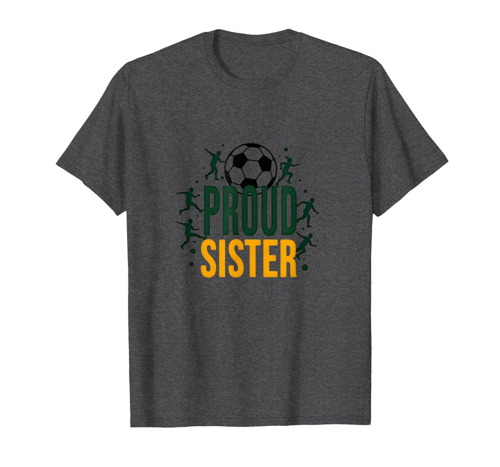 Proud Soccer Sister Sporty Family T-Shirt - Minimalist Print for Adults - T-Shirt, Sweatshirt, Hoodie