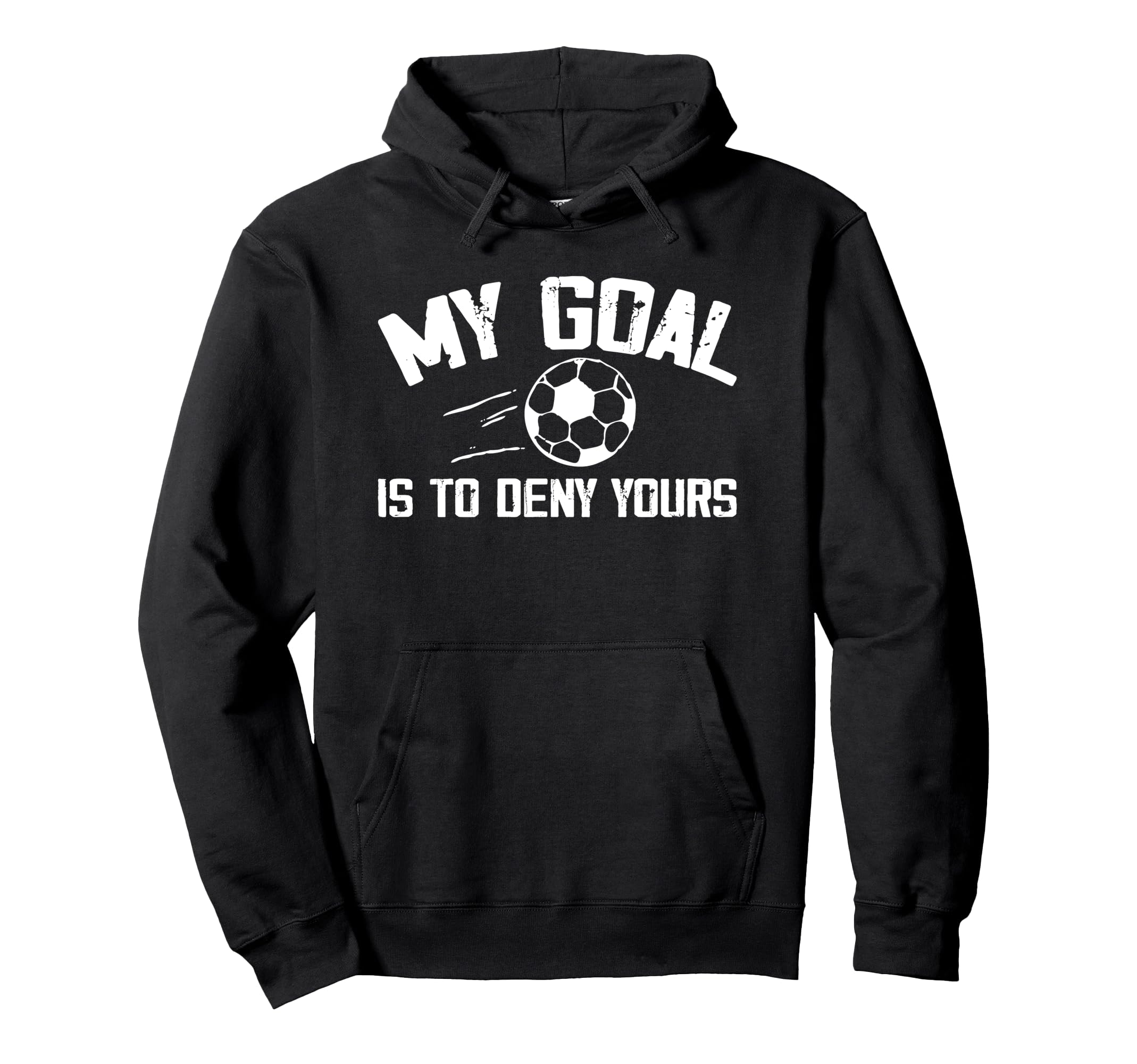 Soccer Goalie Art Gag Soccer Player Hoodie - Unique Graphic Men Women - T-Shirt, Sweatshirt, Hoodie