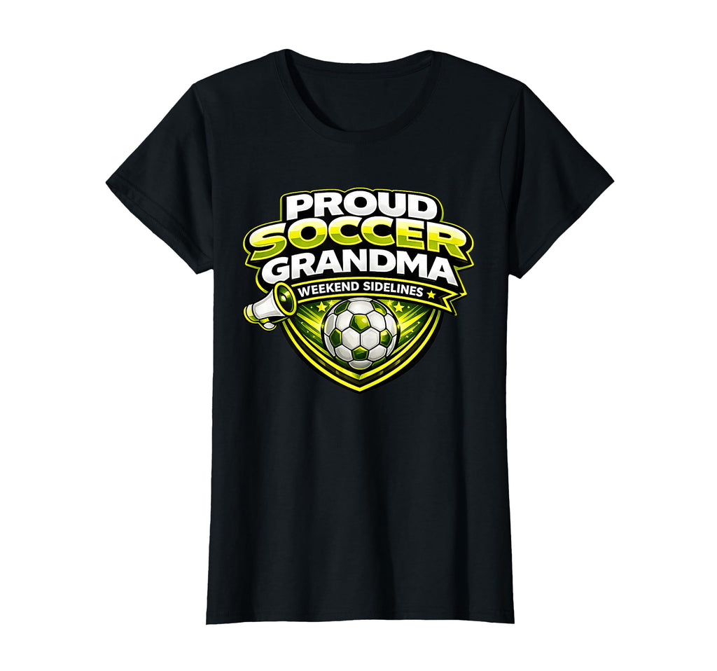 Soccer Grandma Funny Weekend Sidelines T-Shirt - Custom Art Print Unisex - T-Shirt, Sweatshirt, Hoodie