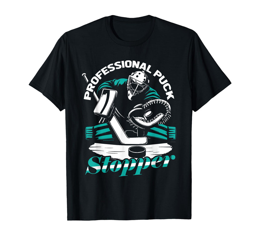 Goalie Puck Goalkeeper Ice Hockey T-Shirt - Casual Everyday Wear Unisex - T-Shirt, Sweatshirt, Hoodie
