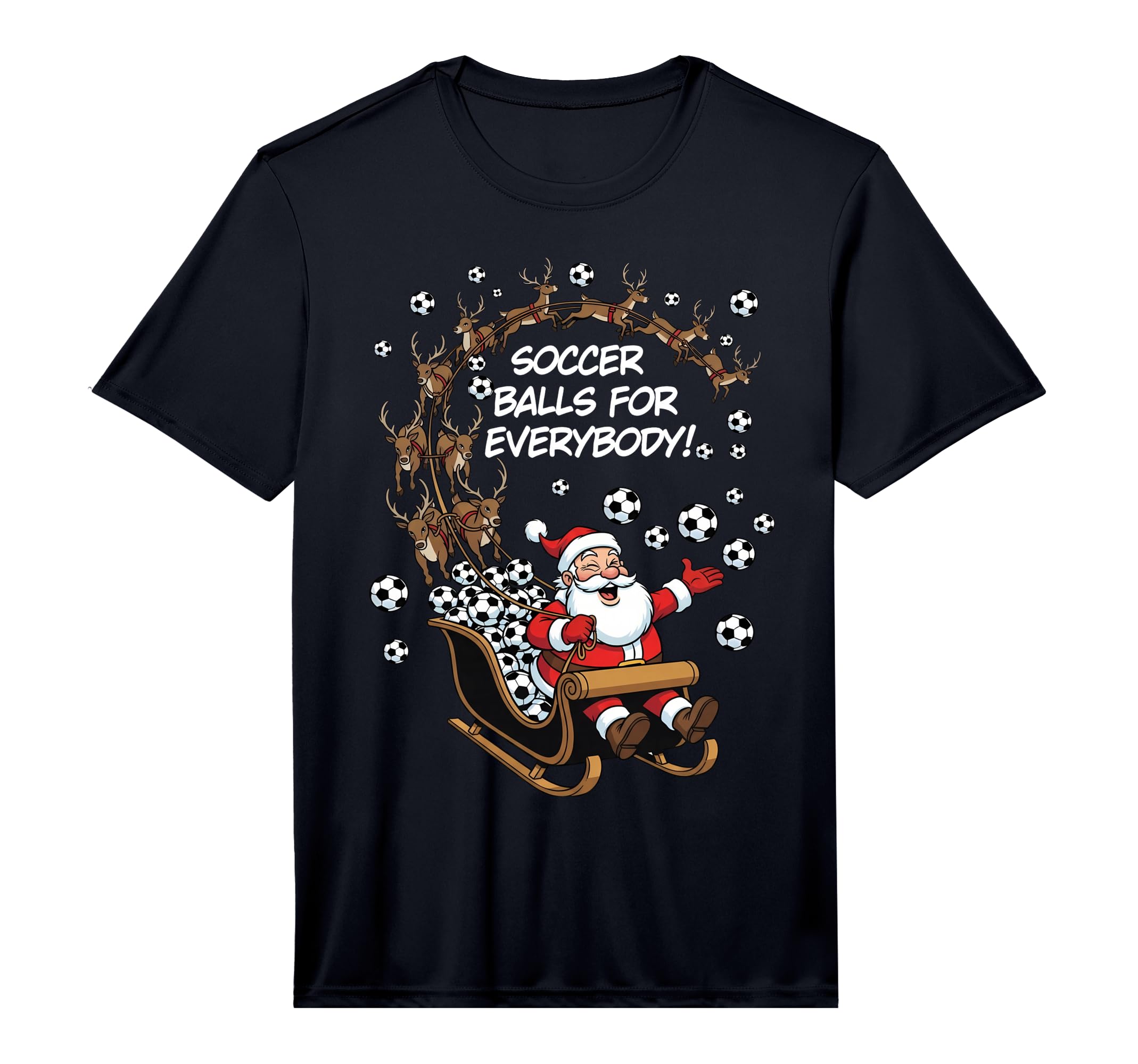 Soccer Balls Everybody Funny Santa T-Shirt - Fun Novelty Design for Adults - T-Shirt, Sweatshirt, Hoodie