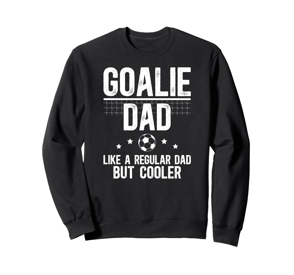 Soccer Goalie Dad Definition Dad Sweatshirt - Trendy Graphic Men Women - T-Shirt, Sweatshirt, Hoodie