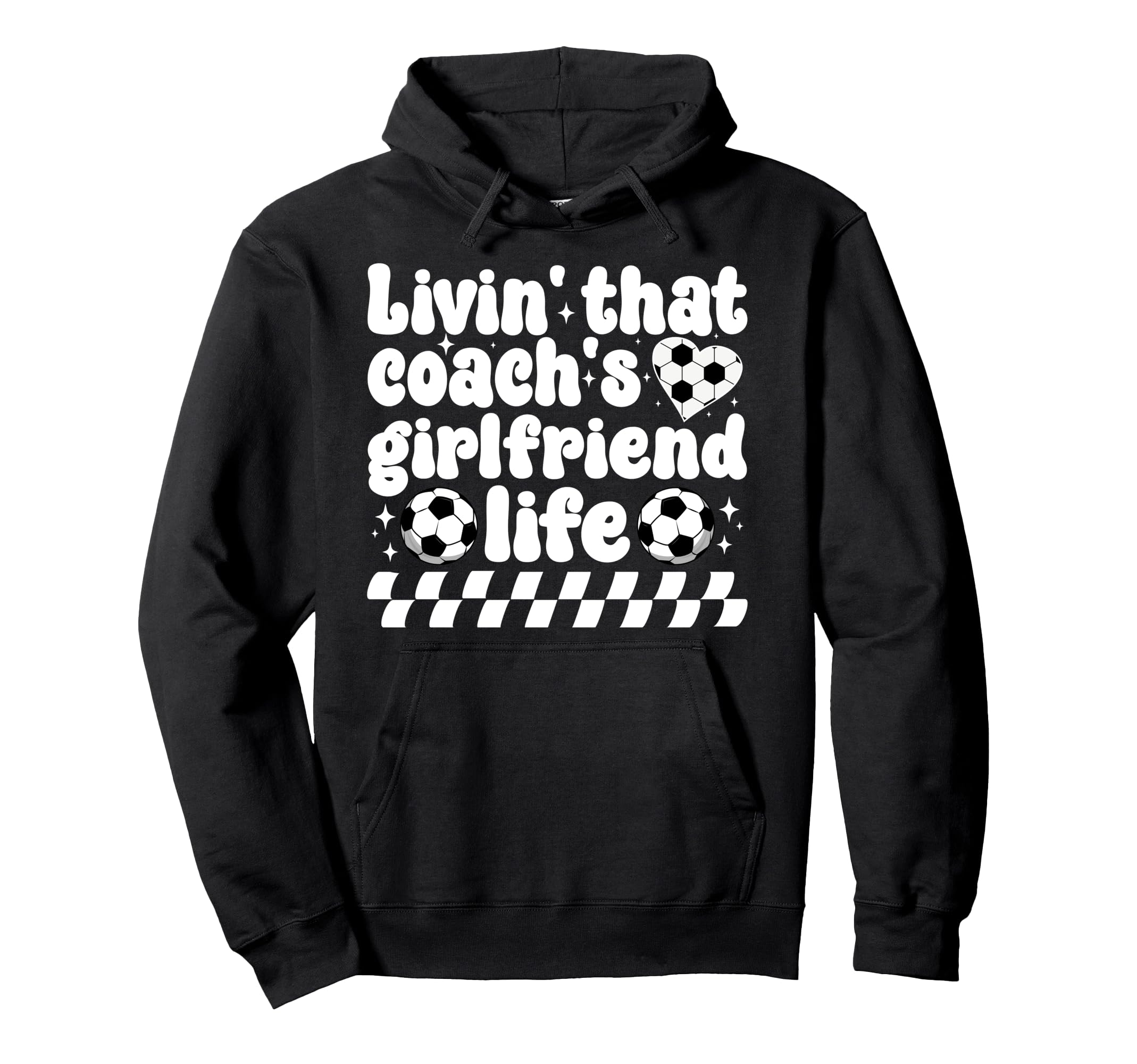 Soccer Coachs Girlfriend Life Soccer Hoodie - Minimalist Print for Adults - T-Shirt, Sweatshirt, Hoodie