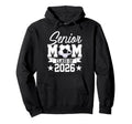 Senior Mom Class 2026 Graduate Soccer Hoodie - Unique Graphic Men Women - T-Shirt, Sweatshirt, Hoodie
