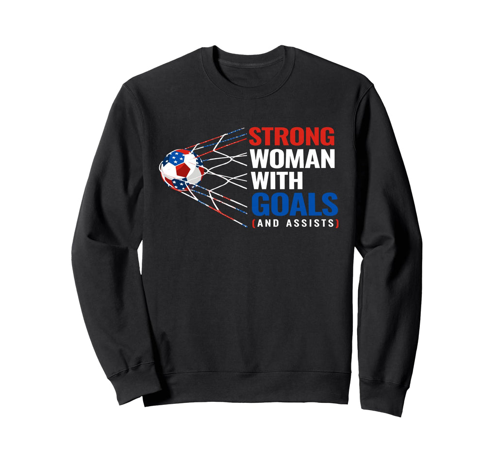 Strong Goals And Assists Womens Sweatshirt - Fun Novelty Design Unisex - T-Shirt, Sweatshirt, Hoodie
