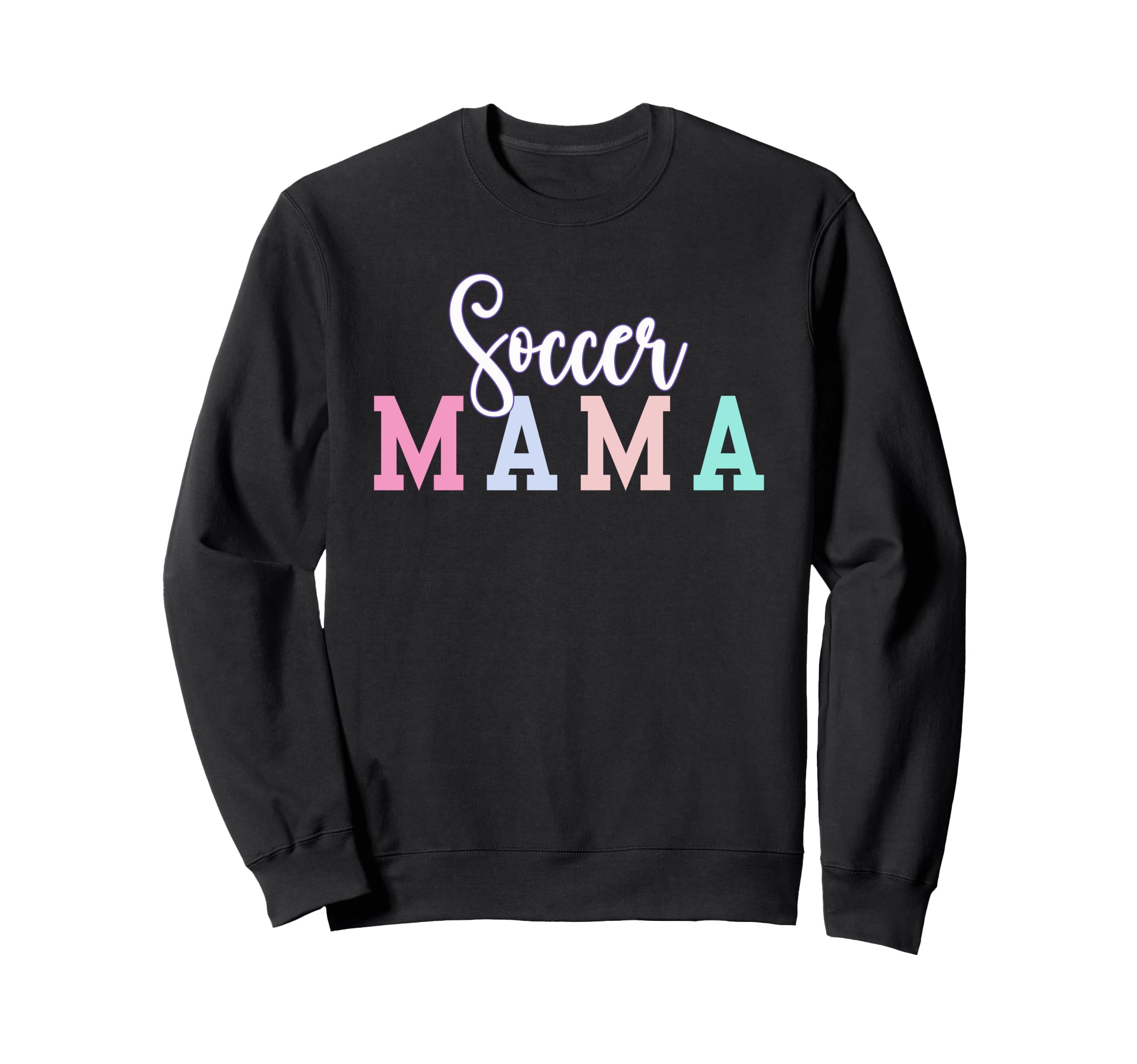 Soccer Mama Soccer Mom Proud Sweatshirt - Casual Everyday Wear Unisex - T-Shirt, Sweatshirt, Hoodie