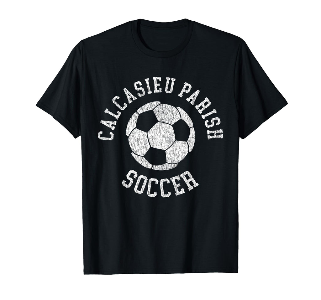 Calcasieu Parish Soccer Distressed T-Shirt - Casual Everyday Wear Unisex - T-Shirt, Sweatshirt, Hoodie