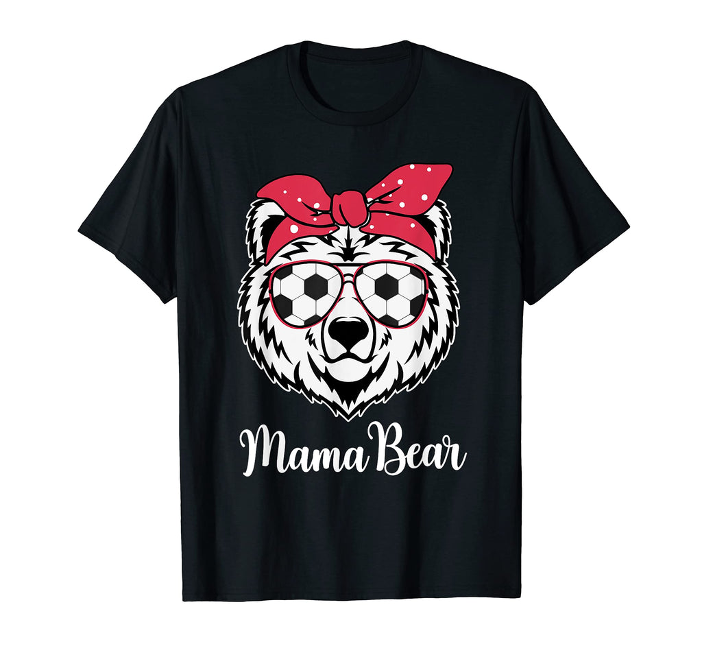 Soccer Player Mama Bear Sunglasses Bandana T-Shirt - Graphic Print Unisex - T-Shirt, Sweatshirt, Hoodie