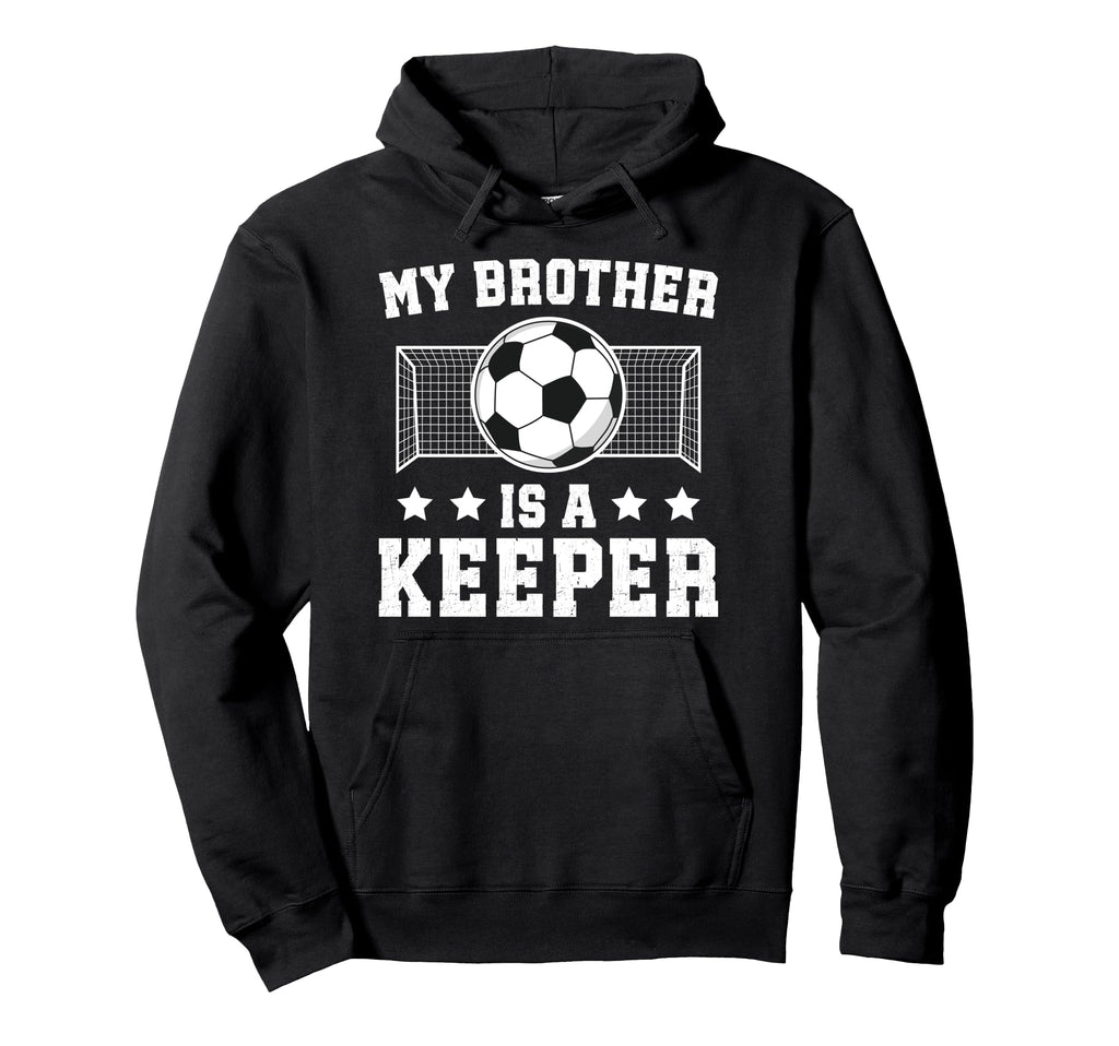 Proud Soccer Keeper Brother Soccer Hoodie - Graphic Print for Adults - T-Shirt, Sweatshirt, Hoodie