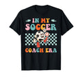 My Soccer Coach Era Funny Groovy T-Shirt - Aesthetic Graphic for Adults - T-Shirt, Sweatshirt, Hoodie