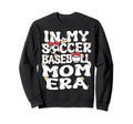 My Soccer Baseball Mom Era Sweatshirt - Custom Art Print Men Women - T-Shirt, Sweatshirt, Hoodie