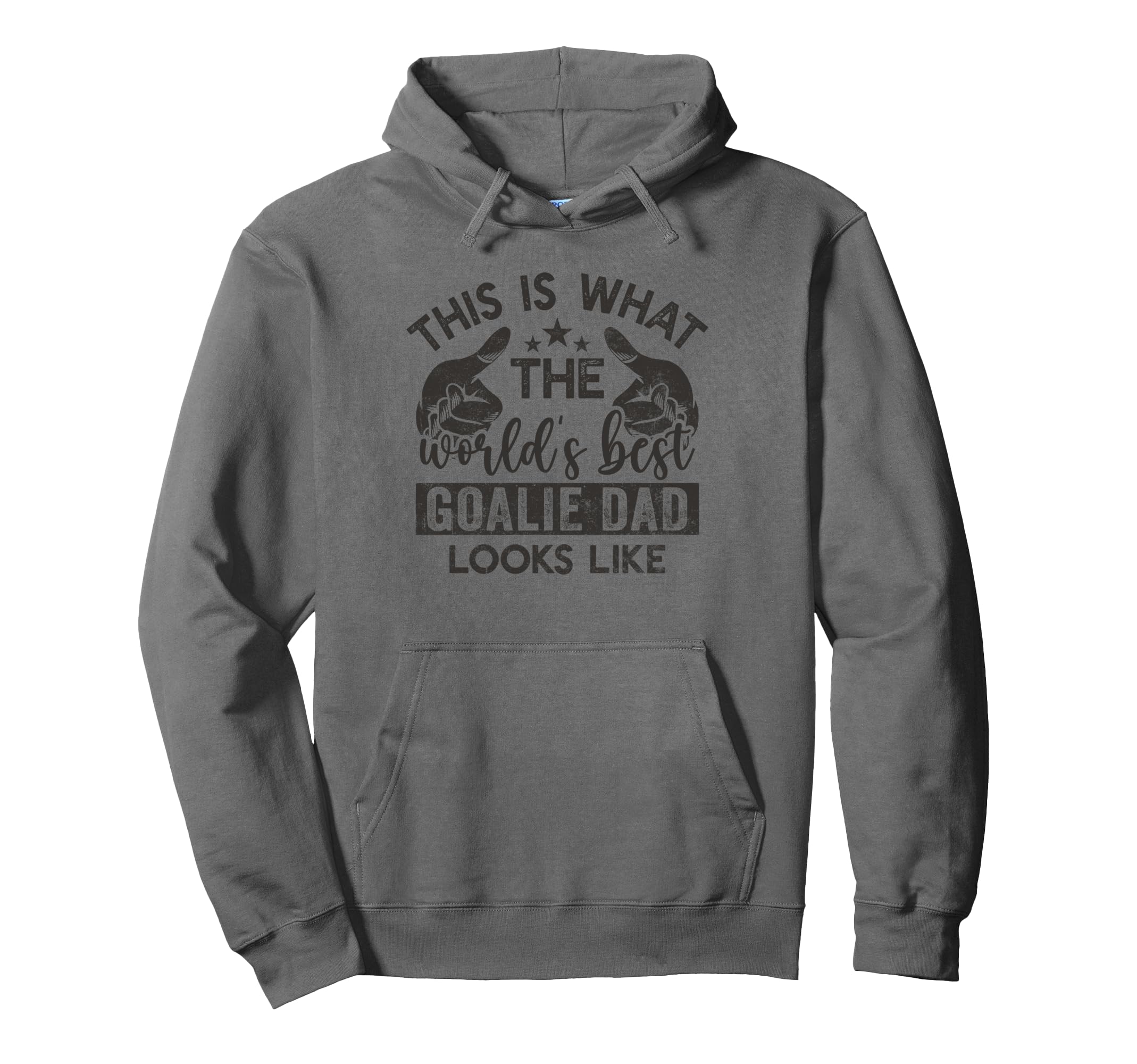 This Is What Worlds Best Goalie Dad Hoodie - Fun Novelty Design Unisex - T-Shirt, Sweatshirt, Hoodie