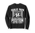 Soccer Goalie Papa Funny Papa Soccer Sweatshirt - Aesthetic Graphic Unisex - T-Shirt, Sweatshirt, Hoodie
