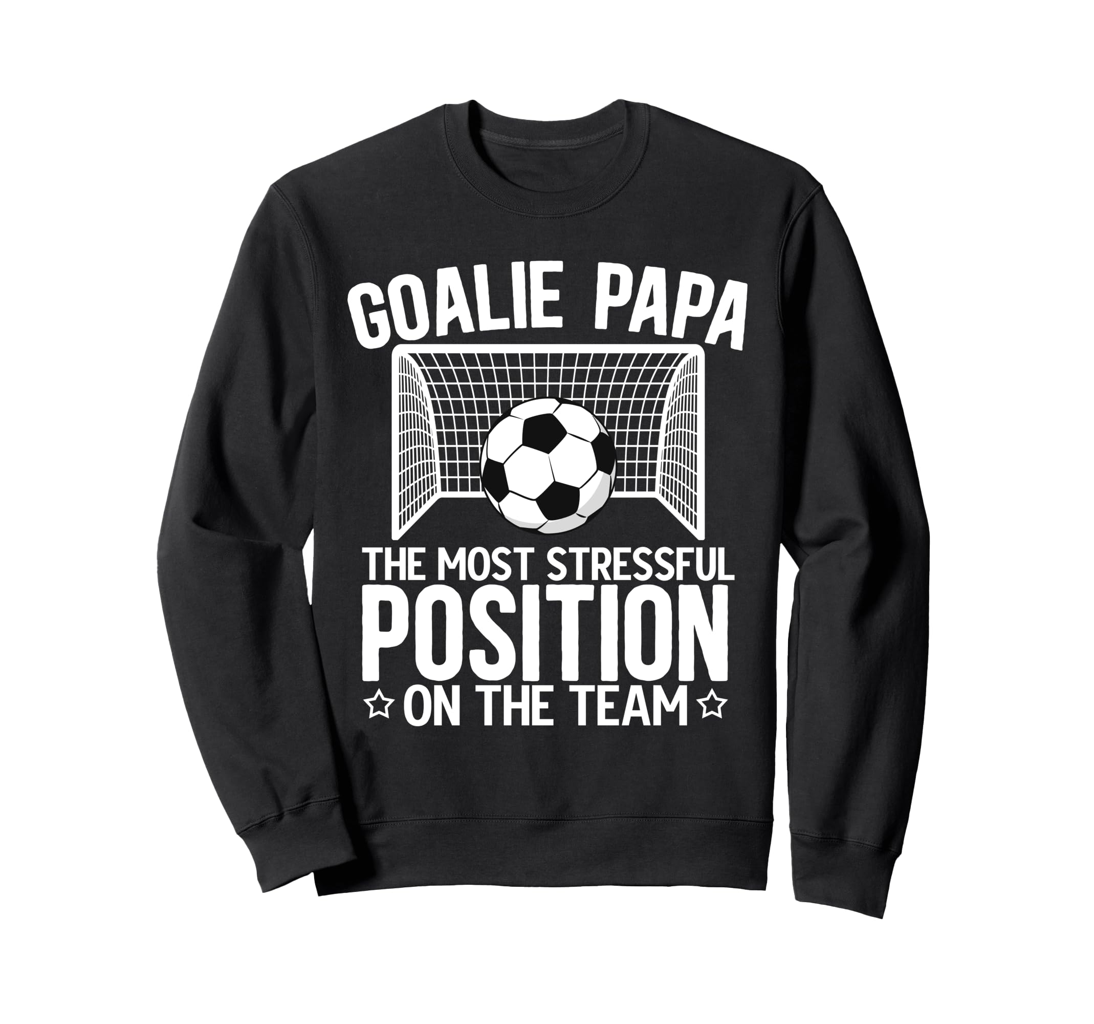 Soccer Goalie Papa Funny Papa Soccer Sweatshirt - Aesthetic Graphic Unisex - T-Shirt, Sweatshirt, Hoodie