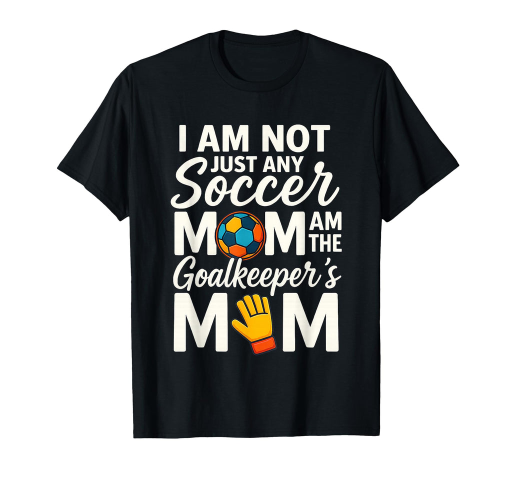 Goalkeeper Mom Soccer Goalie Mama T-Shirt - Trendy Graphic for Adults - T-Shirt, Sweatshirt, Hoodie