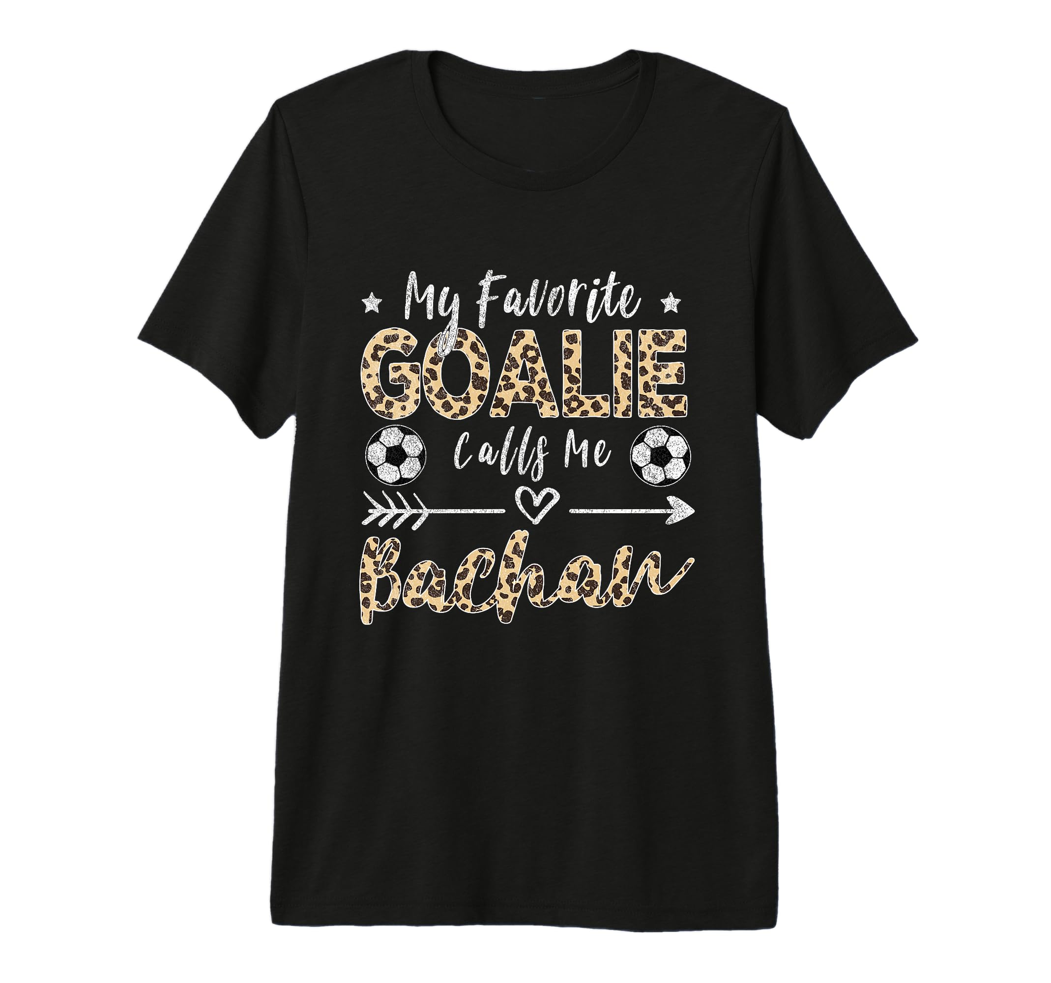 My Favorite Goalie Calls Me Bachan T-Shirt - Novelty Apparel Unisex - T-Shirt, Sweatshirt, Hoodie