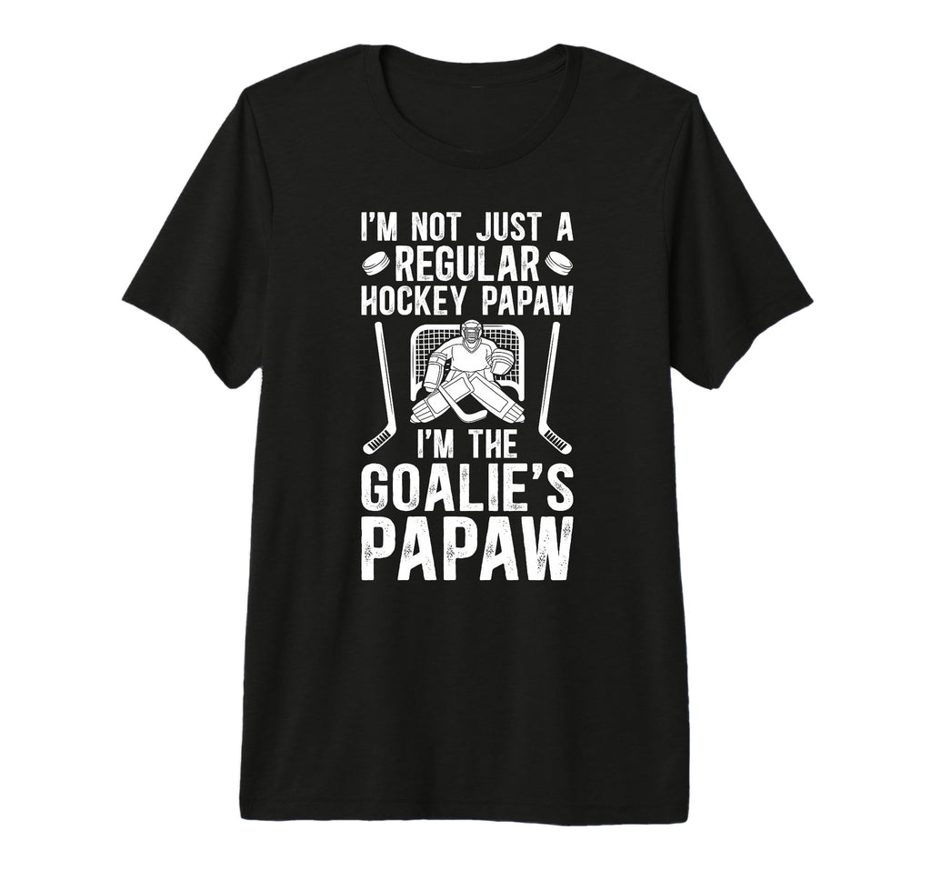 Mens Im Hockey Goalie Papaw Ice Hockey T-Shirt - Novelty Apparel Men Women - T-Shirt, Sweatshirt, Hoodie