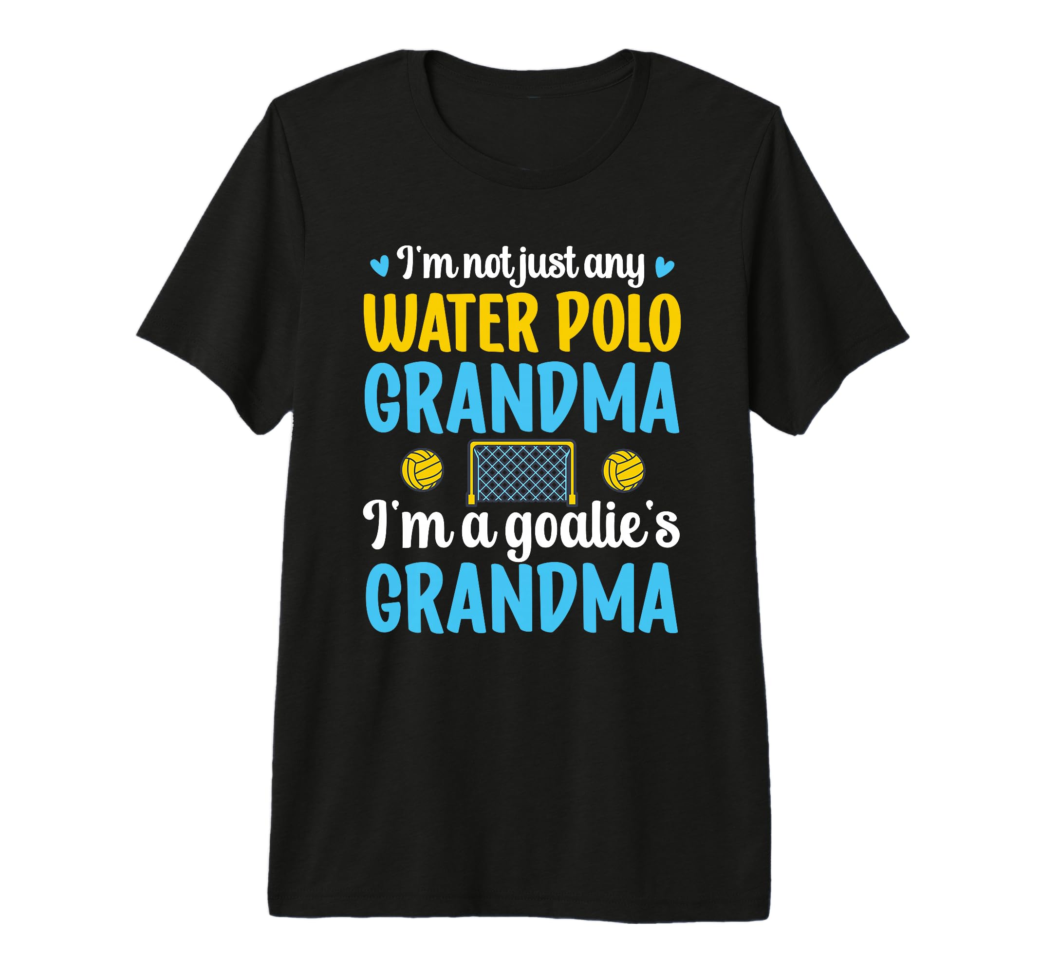 Im Water Polo Goalie Grandma Water Polo T-Shirt - Unique Graphic Unisex - T-Shirt, Sweatshirt, Hoodie