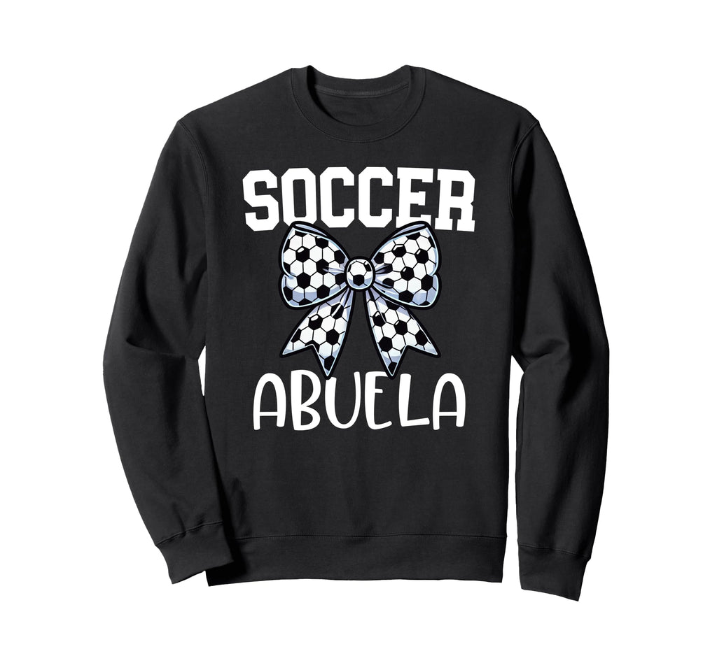 Soccer Abuela Game Day Grandma Soccer Sweatshirt - Trendy Graphic Unisex - T-Shirt, Sweatshirt, Hoodie