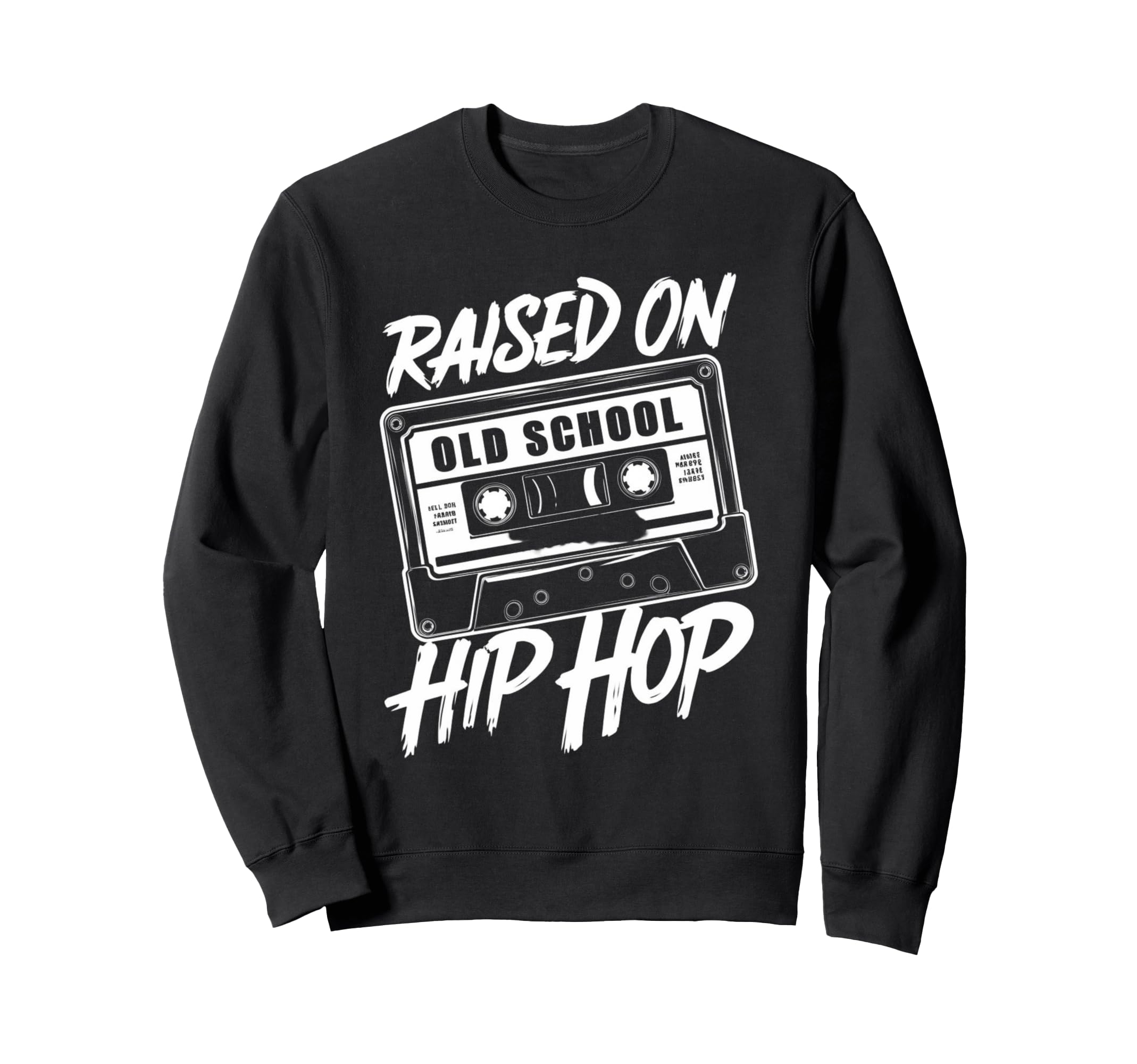 Hip Hop T Shirts Raised Old School Sweatshirt - Trendy Graphic Men Women - T-Shirt, Sweatshirt, Hoodie