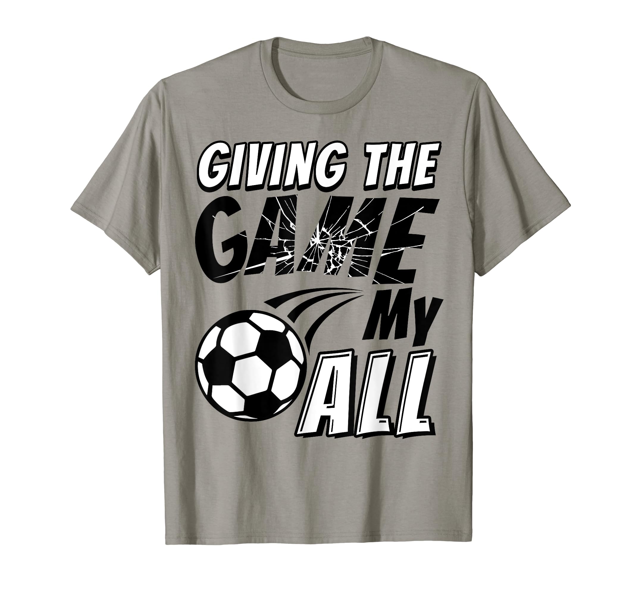 Motivational Soccer Game Appreciation T-Shirt - Custom Art Print Men Women - T-Shirt, Sweatshirt, Hoodie