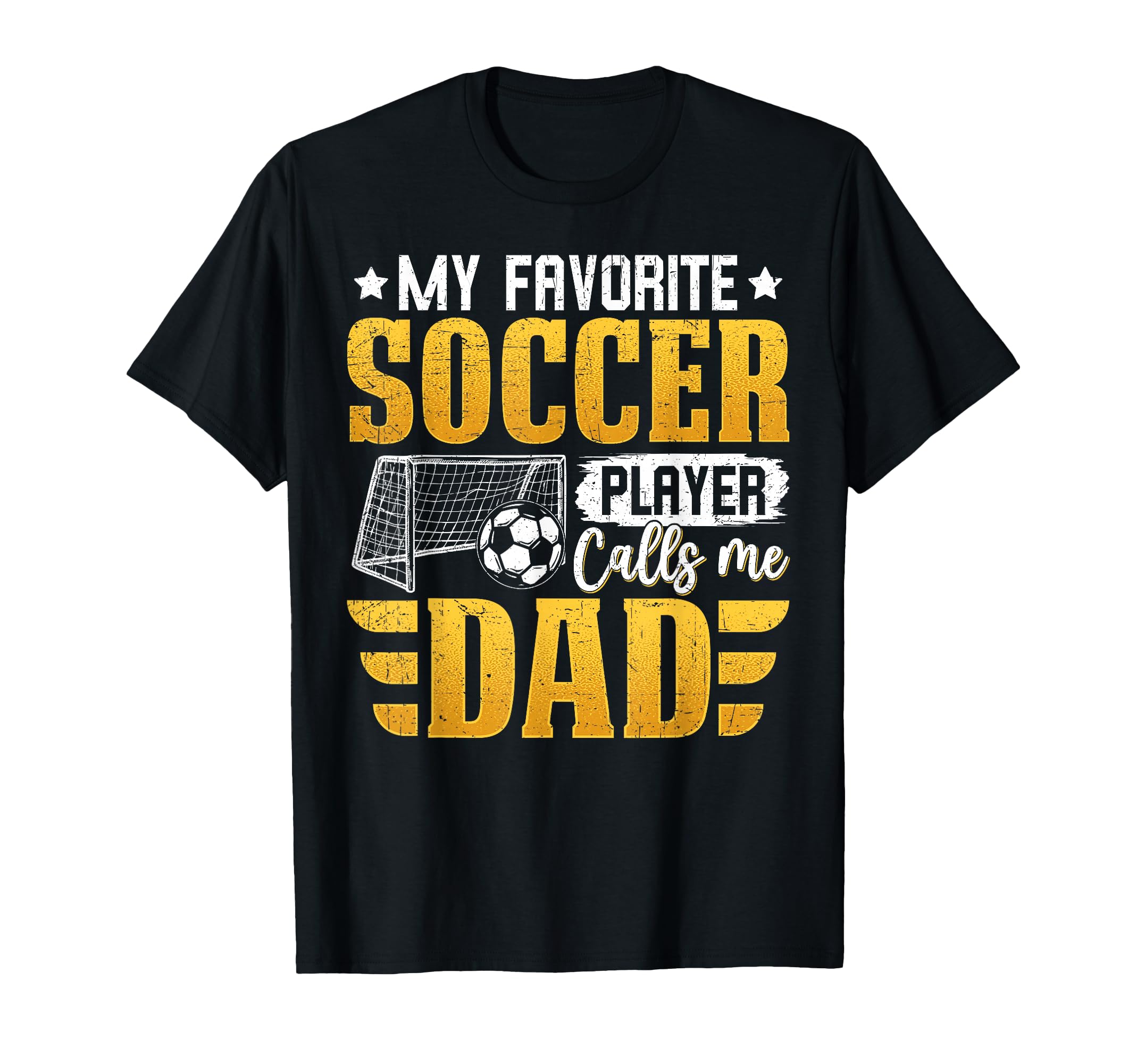 My Favorite Soccer Player Calls Me Dad T-Shirt - Trendy Graphic for Adults - T-Shirt, Sweatshirt, Hoodie