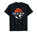 Dad Both Basketball Soccer Dad Ballers T-Shirt - Graphic Print Men Women - T-Shirt, Sweatshirt, Hoodie