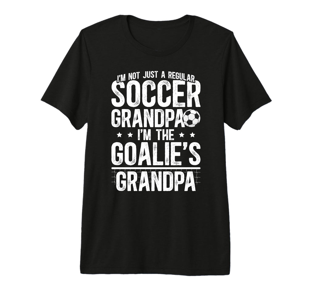 Mens Im Soccer Goalie Grandpa Soccer T-Shirt - Novelty Apparel for Adults - T-Shirt, Sweatshirt, Hoodie