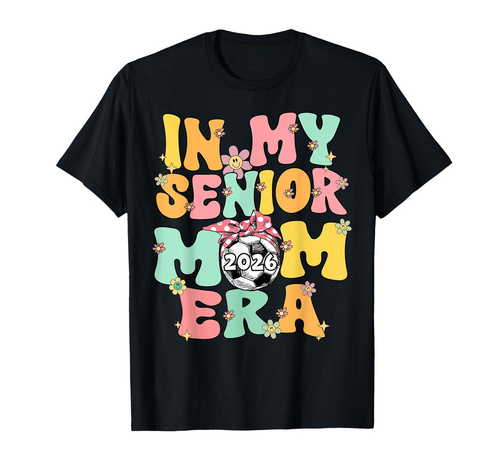 My Senior Mom Era Groovy Soccer T-Shirt - Custom Art Print for Adults - T-Shirt, Sweatshirt, Hoodie