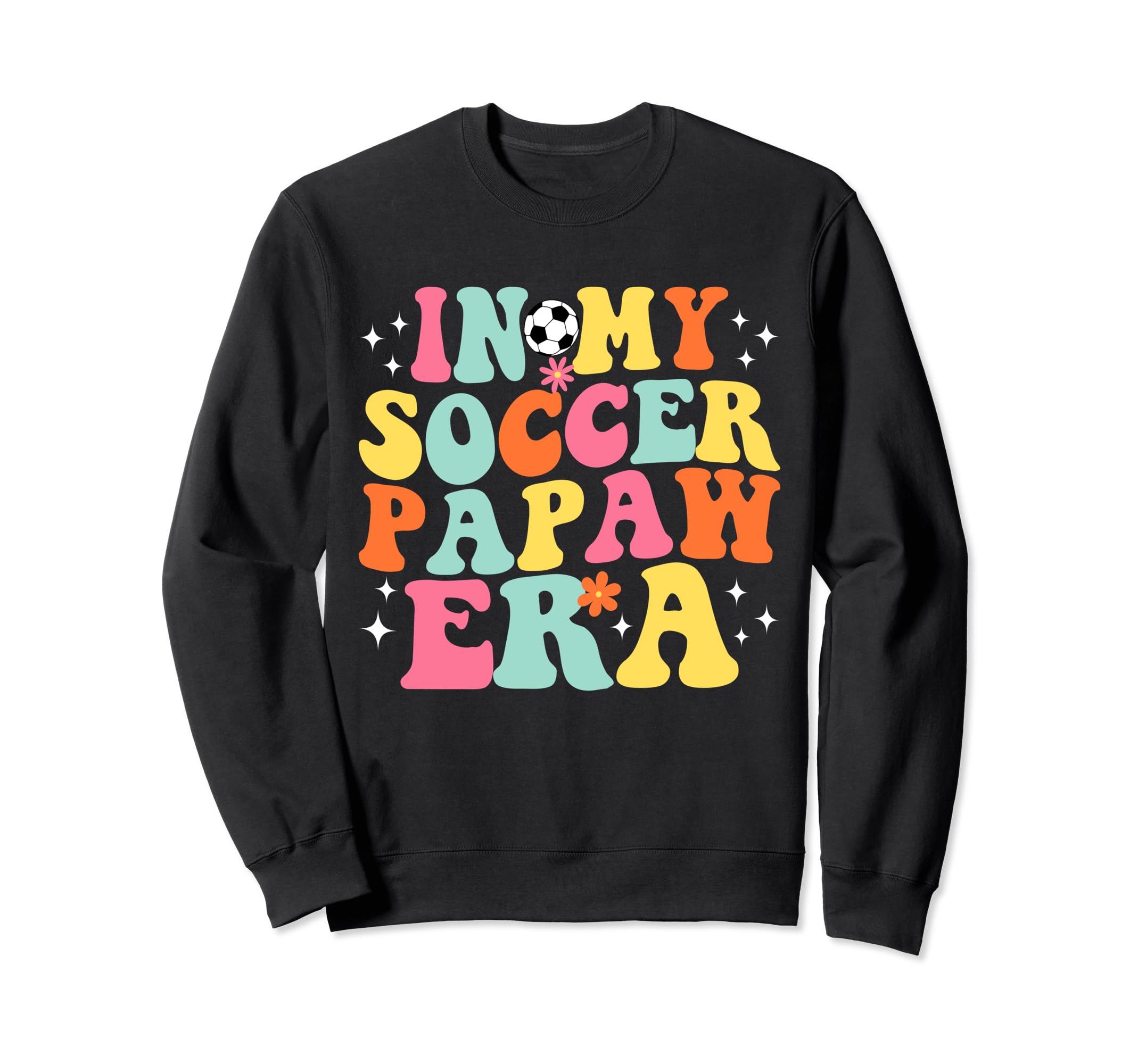 My Soccer Papaw Era Game Day Groovy Sweatshirt - Aesthetic Graphic Unisex - T-Shirt, Sweatshirt, Hoodie