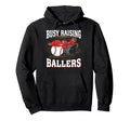 Busy Raising Ballers Baseball Hockey Hoodie - Unique Graphic for Adults - T-Shirt, Sweatshirt, Hoodie