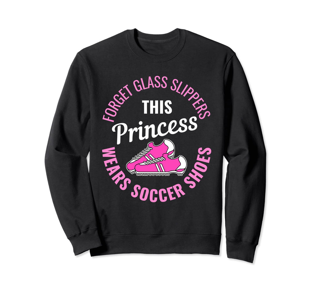 Soccer Shoes Princess Soccer Player Sweatshirt - Graphic Print Unisex - T-Shirt, Sweatshirt, Hoodie