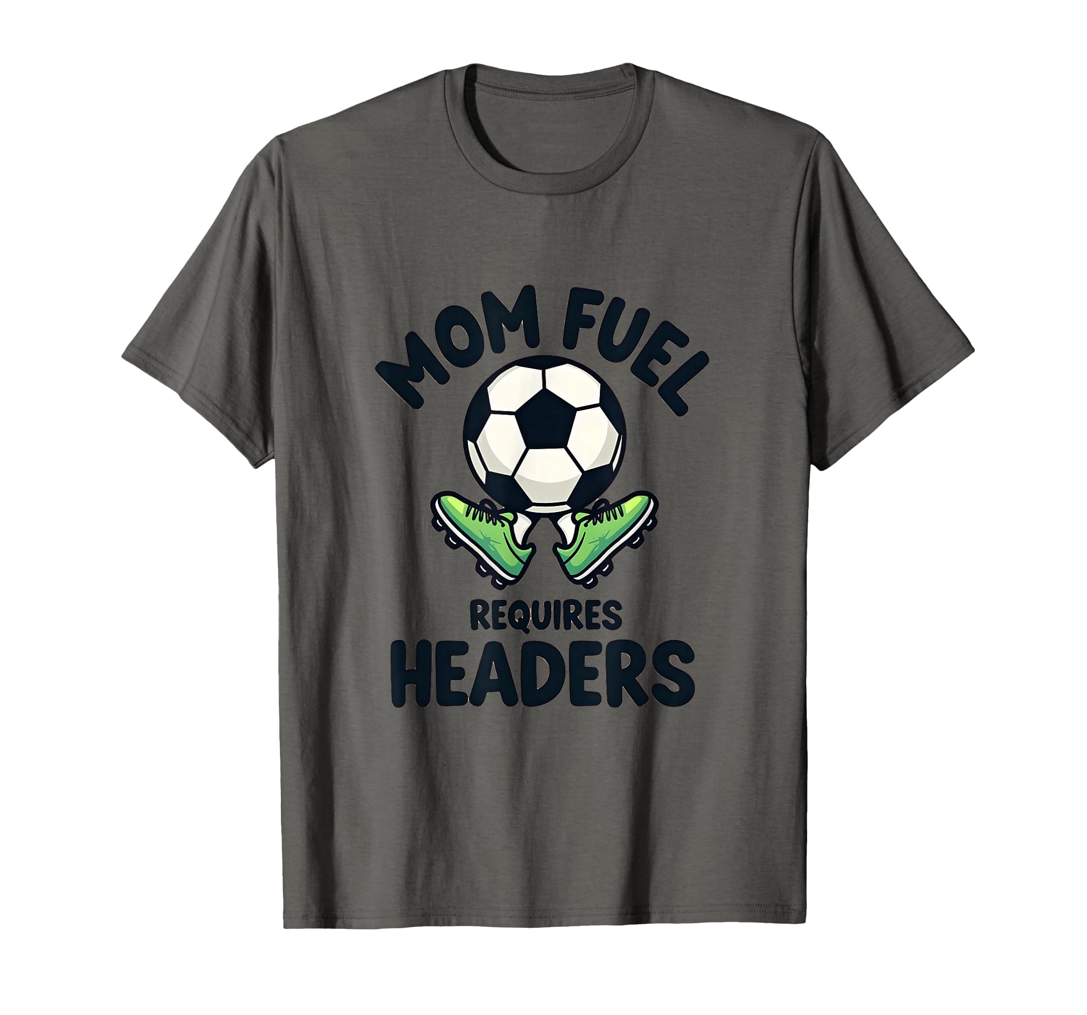 Mom Fuel Requires Coffee Soccer T-Shirt - Casual Everyday Wear for Adults - T-Shirt, Sweatshirt, Hoodie